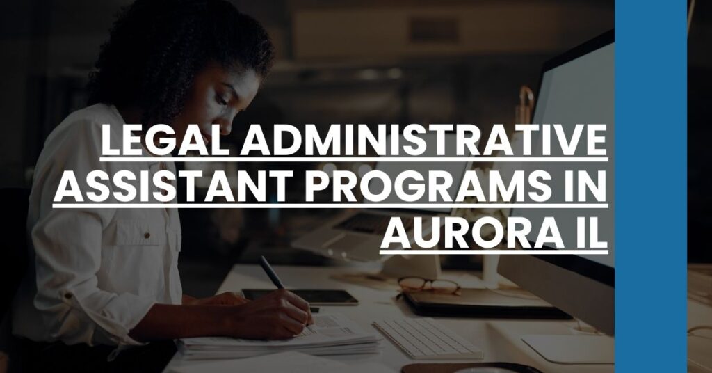 Legal Administrative Assistant Programs in Aurora IL Feature Image