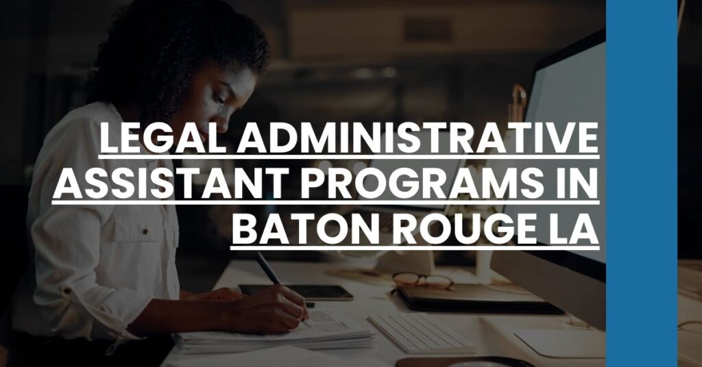 Legal Administrative Assistant Programs in Baton Rouge LA Feature Image