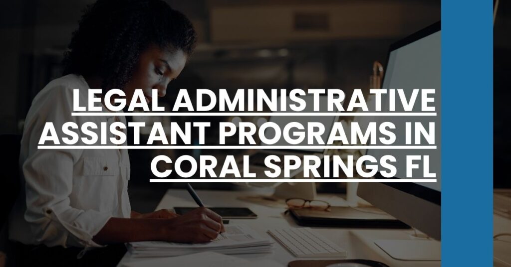 Legal Administrative Assistant Programs in Coral Springs FL Feature Image