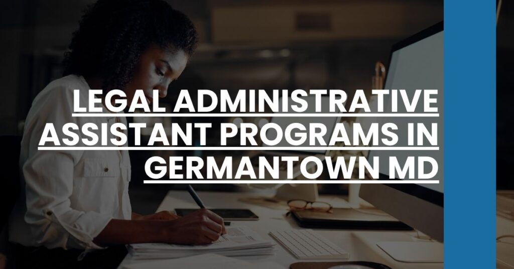 Legal Administrative Assistant Programs in Germantown MD Feature Image