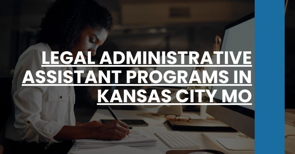 Legal Administrative Assistant Programs in Kansas City MO Feature Image