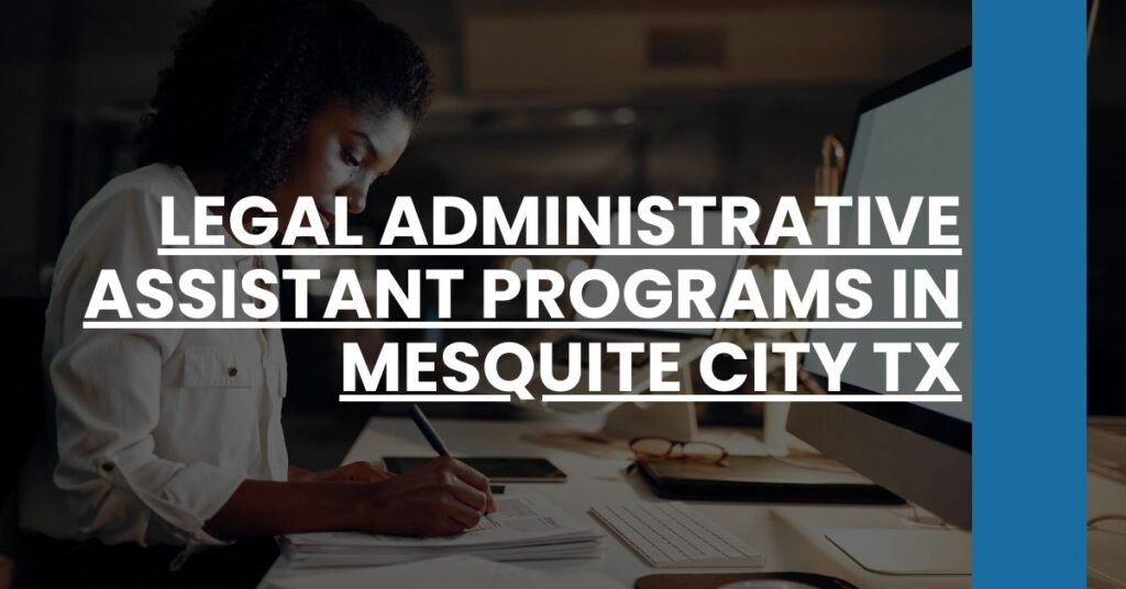 Legal Administrative Assistant Programs in Mesquite city TX Feature Image