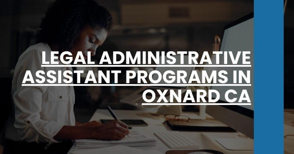 Legal Administrative Assistant Programs in Oxnard CA Feature Image