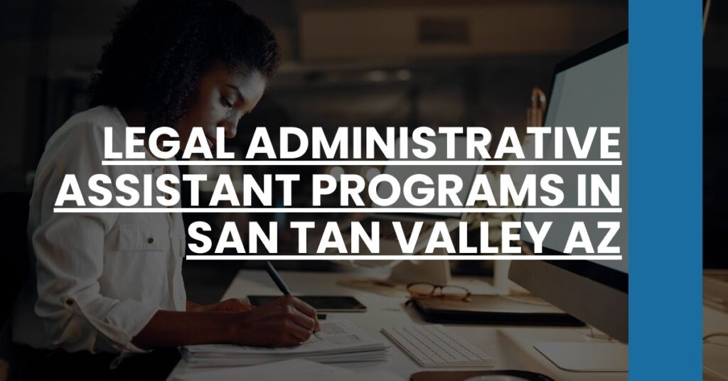 Legal Administrative Assistant Programs in San Tan Valley AZ Feature Image