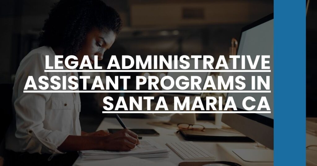 Legal Administrative Assistant Programs in Santa Maria CA Feature Image