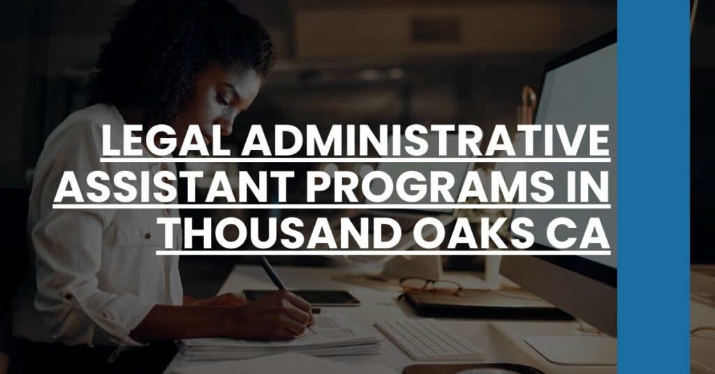 Legal Administrative Assistant Programs in Thousand Oaks CA Feature Image